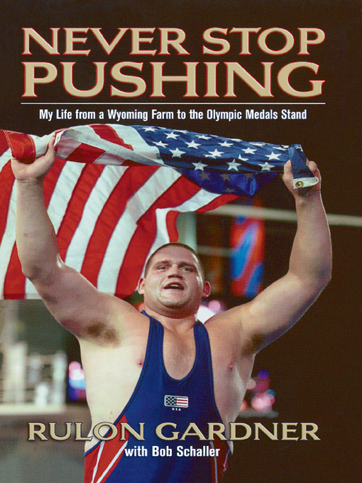 Title details for Never Stop Pushing by Rulon Gardner - Available
